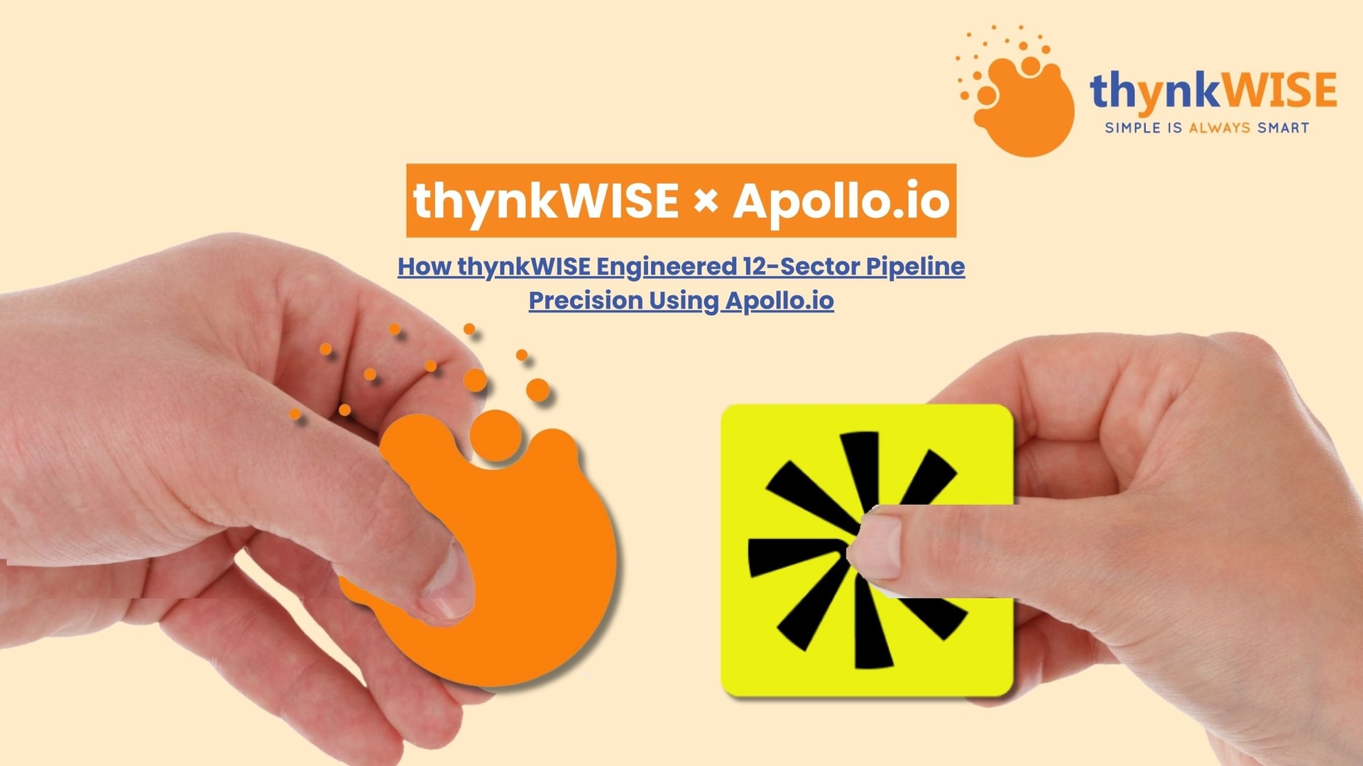How thynkWISE Engineered 12-Sector Pipeline Precision Using Apollo.io
